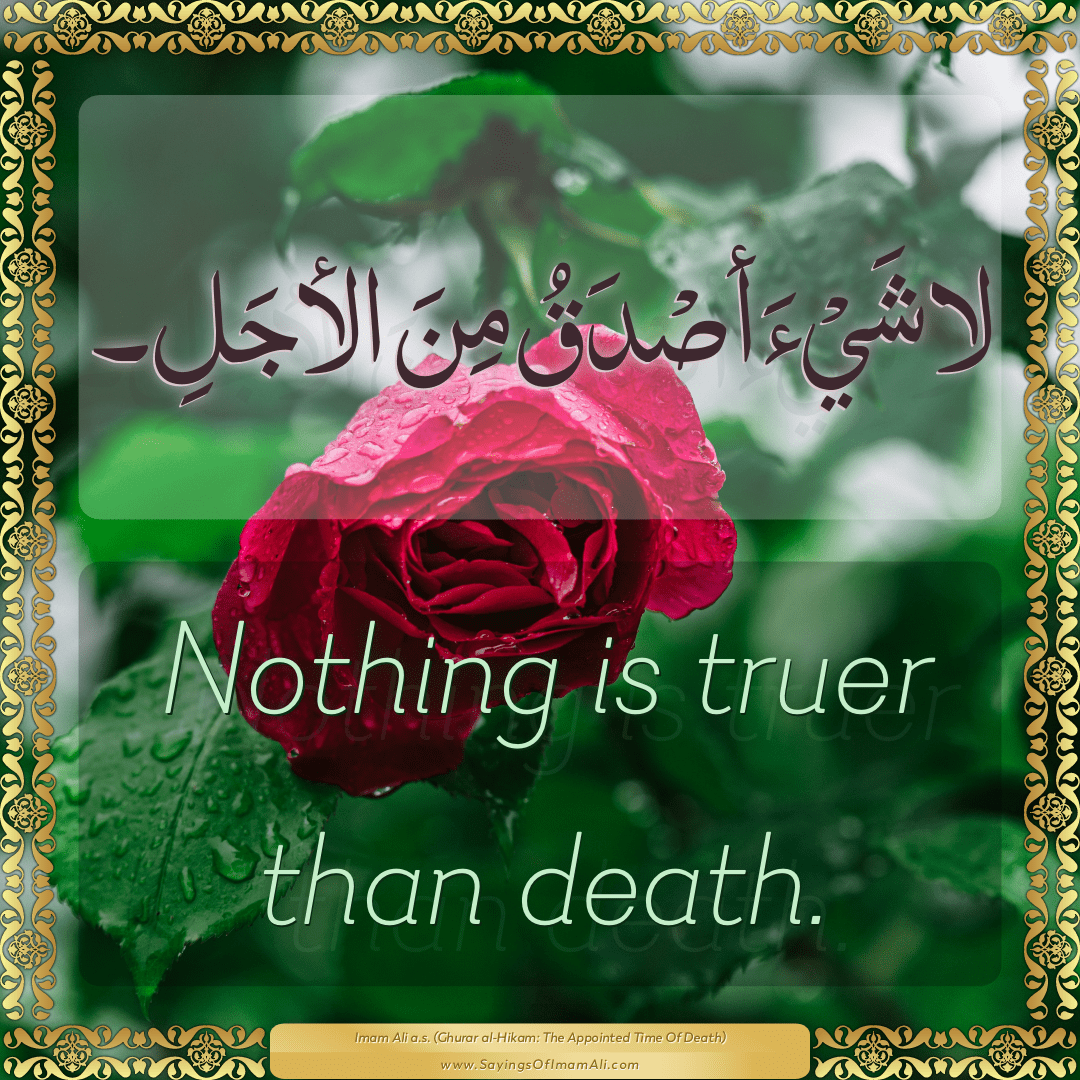 Nothing is truer than death.